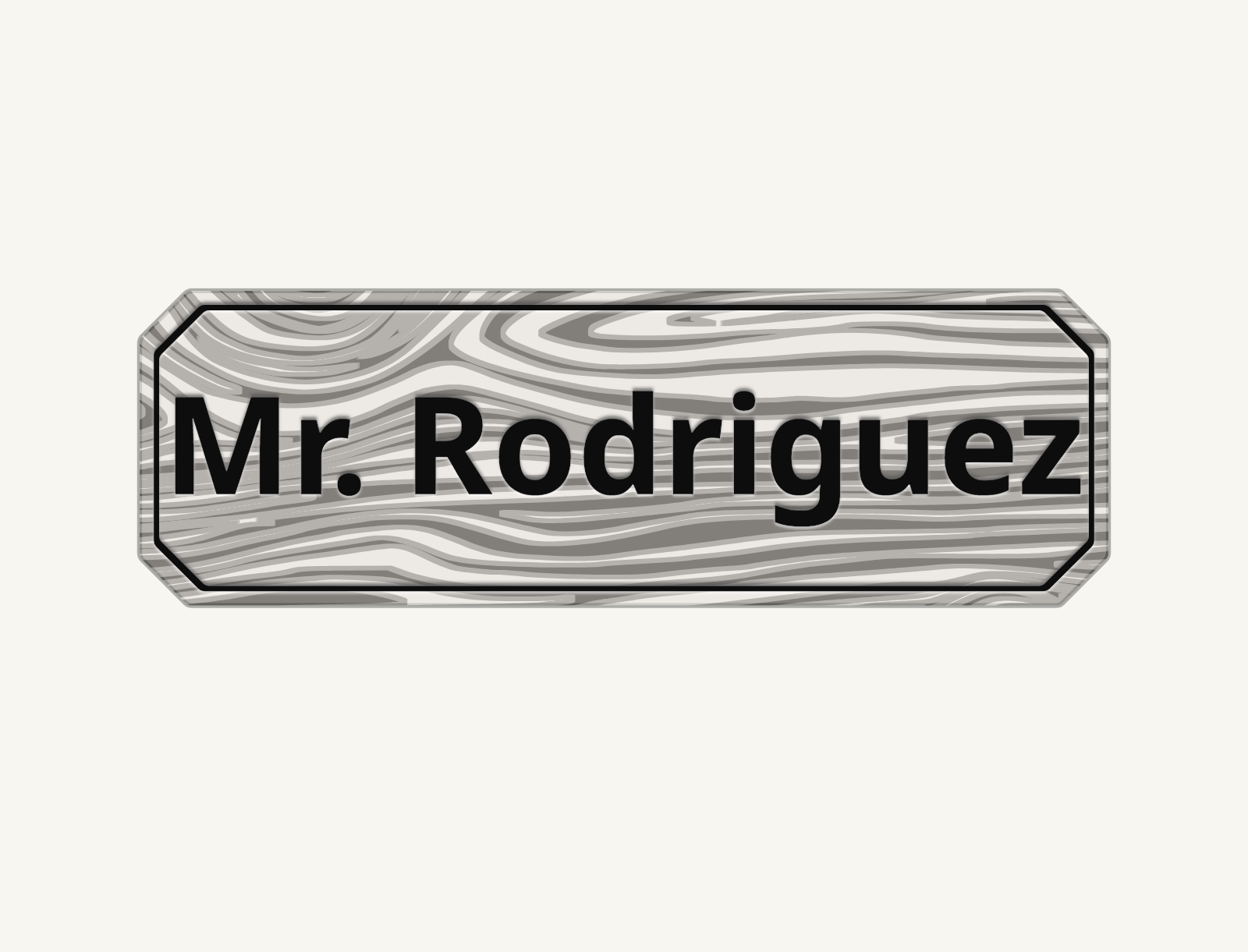 Designer proof of a Mr. Rodriguez nameplate with matte black text, border, angled corners, and a wood-look panel.